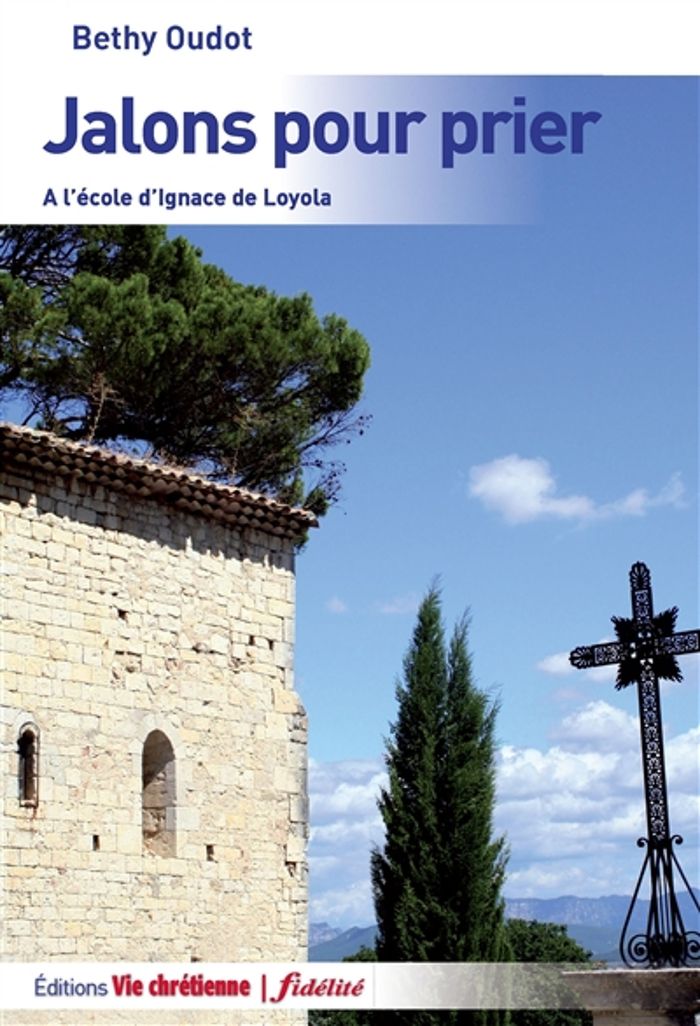 Couverture du livre « JALONS POUR PRIER, A L'ECOLE D'IGNACE DE LOYOLA » de Bethy Oudot, librairie Les Contes Infusés à Corte