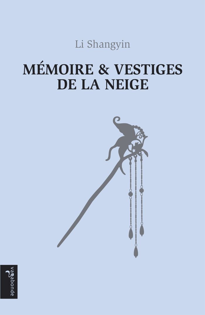 Couverture du livre « Mémoire & vestiges de la neige : suivi de, Poèmes sans titres » de Shangyin Li, librairie Les Contes Infusés à Corte