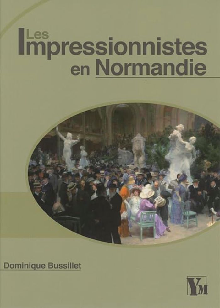Couverture du livre « LES IMPRESSIONNISTES EN NORMANDIE », librairie Les Contes Infusés à Corte