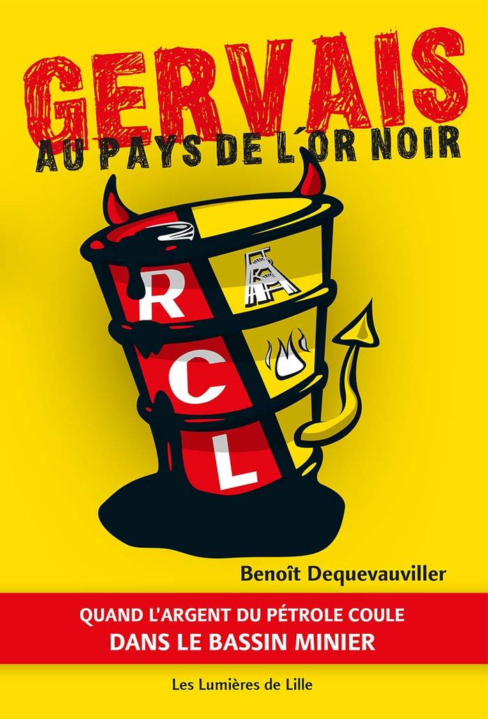 Couverture du livre « GERVAIS AU PAYS DE L'OR NOIR. COMMENT L'ARGNT DU PETROLE COULE DANS LE BASSIN MINIER », librairie Les Contes Infusés à Corte