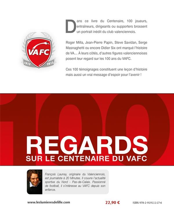 Quatrième de couverture de « 100 REGARDS SUR LE CENTENAIRE DU VAFC »
