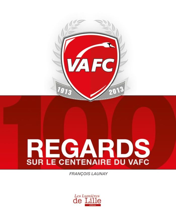 Couverture du livre « 100 REGARDS SUR LE CENTENAIRE DU VAFC », librairie Les Contes Infusés à Corte