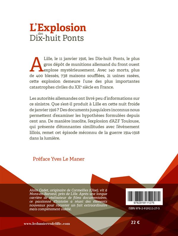 Quatrième de couverture de « L'EXPLOSION DES DIX-HUIT PONTS. UN "AZF" LILLOIS EN JANVIER 1916 »