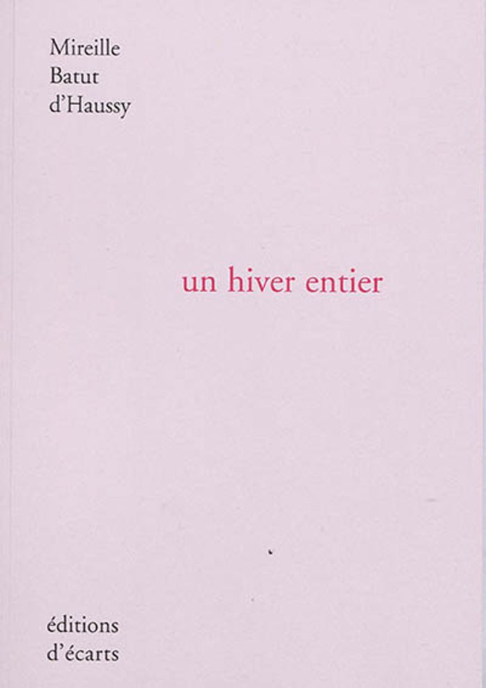 Couverture du livre « UN HIVER ENTIER » de Batut D'Haussy M., librairie Les Contes Infusés à Corte