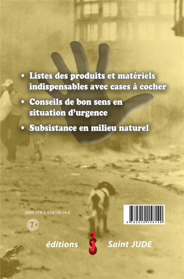 Quatrième de couverture de « PETIT GUIDE DE SURVIE - CONSEILS DE BON SENS EN SITUATION D URGENCE »