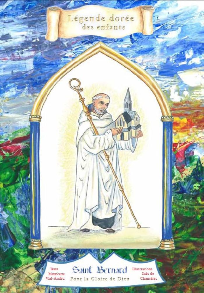 Couverture du livre « SAINT BERNARD - POUR LA GLOIRE DE DIEU » de M. Vial-Andru, librairie Les Contes Infusés à Corte