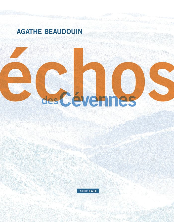 Couverture du livre « Échos des Cévennes » de Agathe Beaudouin, librairie Les Contes Infusés à Corte