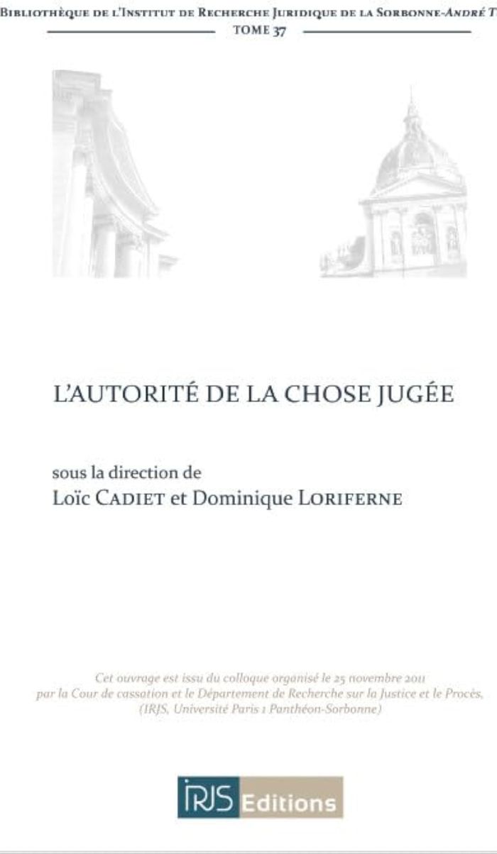 Couverture du livre « L'AUTORITE DE LA CHOSE JUGEE » de Cadiet Et D. Lori L., librairie Les Contes Infusés à Corte