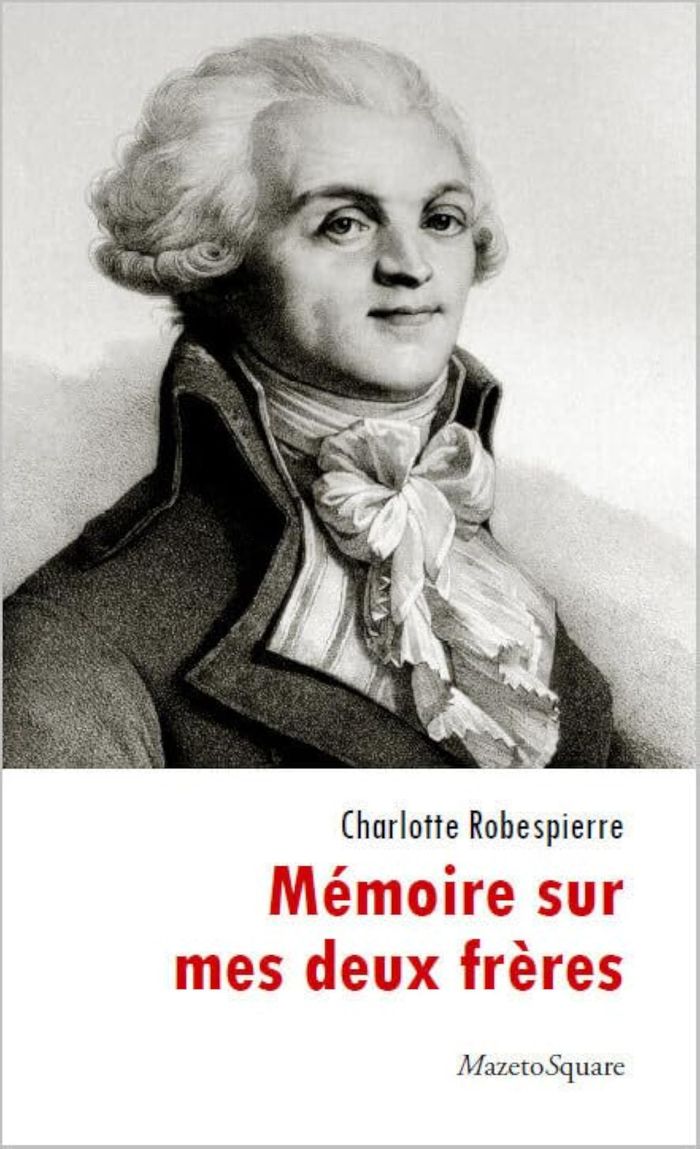 Couverture du livre « MEMOIRE SUR MES DEUX FRERES » de Charlote Robespierre, librairie Les Contes Infusés à Corte
