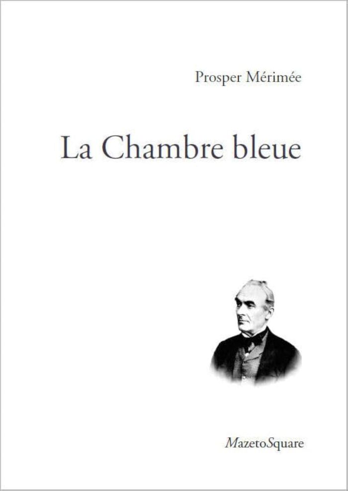 Couverture du livre « La chambre bleue » de Prosper Mérimée, librairie Les Contes Infusés à Corte