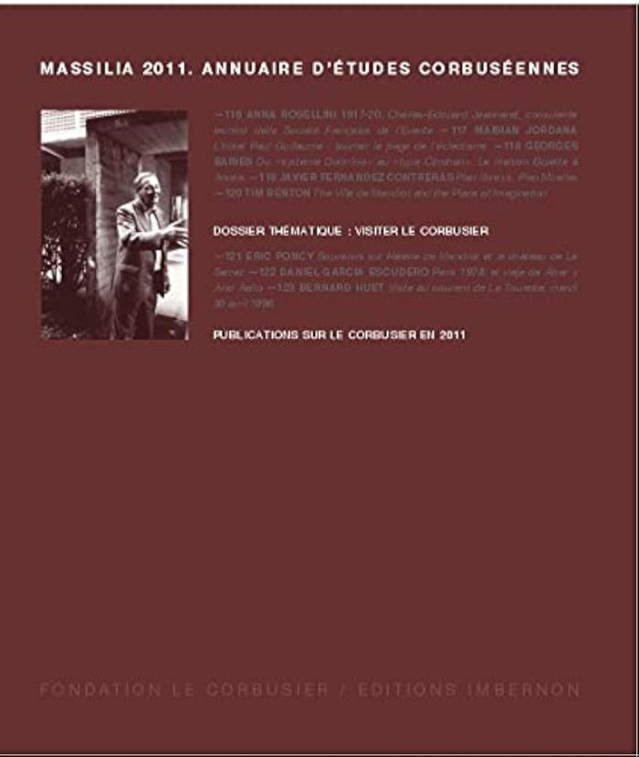 Couverture du livre « MASSILIA 2011. ANNUAIRE D ETUDES CORBUSEENNES .  VISITER LE CORBUSIER » de Multilingu Collectif, librairie Les Contes Infusés à Corte