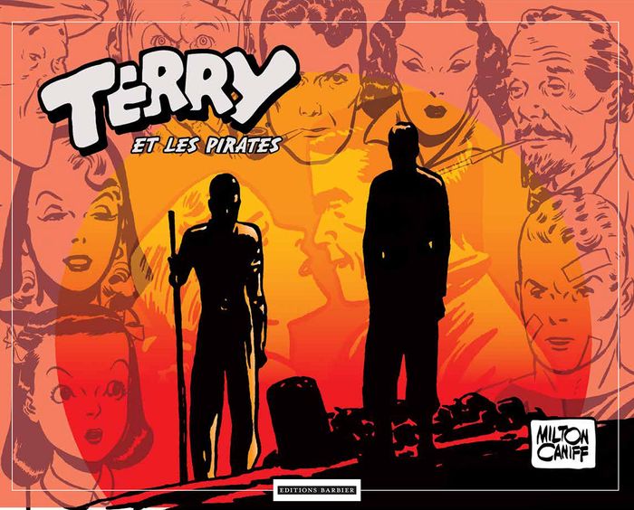 Couverture du livre « TERRY ET LES PIRATES T04 - TOME 4 - ILLUSTRATIONS, COULEUR » de Milton Caniff, librairie Les Contes Infusés à Corte