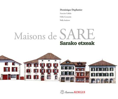 Couverture du livre « MAISONS DE SARE, SARKO ETXEAK » de Dominique Duplantier, librairie Les Contes Infusés à Corte