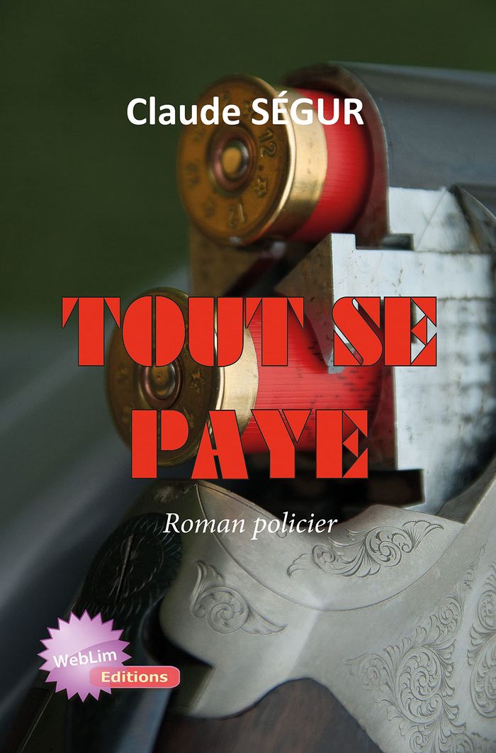 Couverture du livre « TOUT SE PAYE » de Claude Segur, librairie Les Contes Infusés à Corte