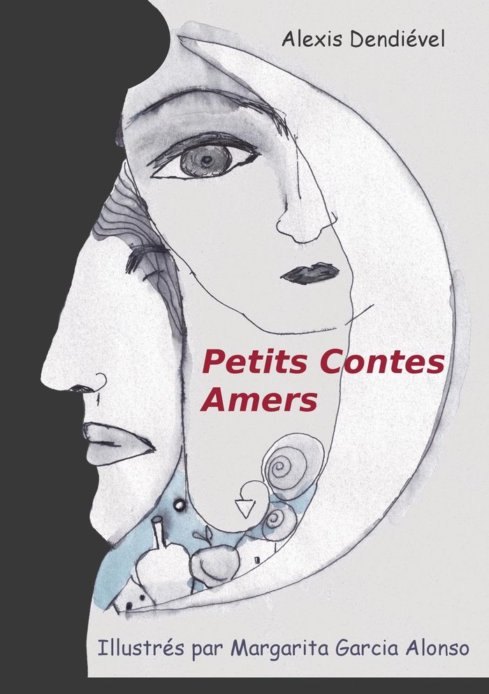 Couverture du livre « PETITS CONTES AMERS » de Alexis Dendievel, librairie Les Contes Infusés à Corte