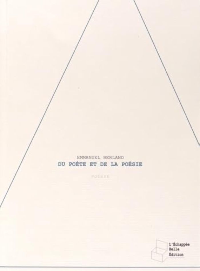Couverture du livre « DU POETE ET DE LA POESIE » de Emmanuel Berland, librairie Les Contes Infusés à Corte