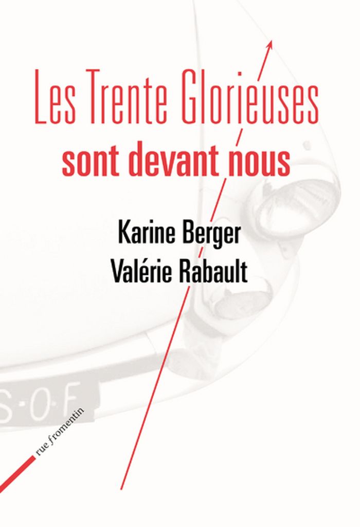 Couverture du livre « LES TRENTE GLORIEUSES SONT DEVANT NOUS » de Berger/rabault, librairie Les Contes Infusés à Corte