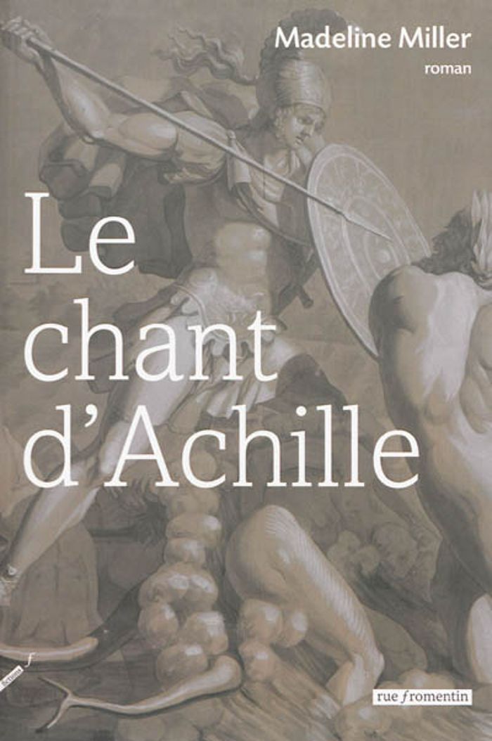Couverture du livre « Le chant d'Achille : roman » de Madeline Miller, librairie Les Contes Infusés à Corte