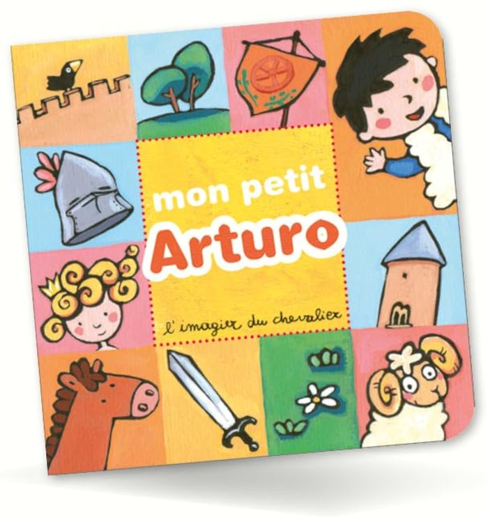 Couverture du livre « MON PETIT ARTURO - L'IMAGIER DU CHEVALIER », librairie Les Contes Infusés à Corte