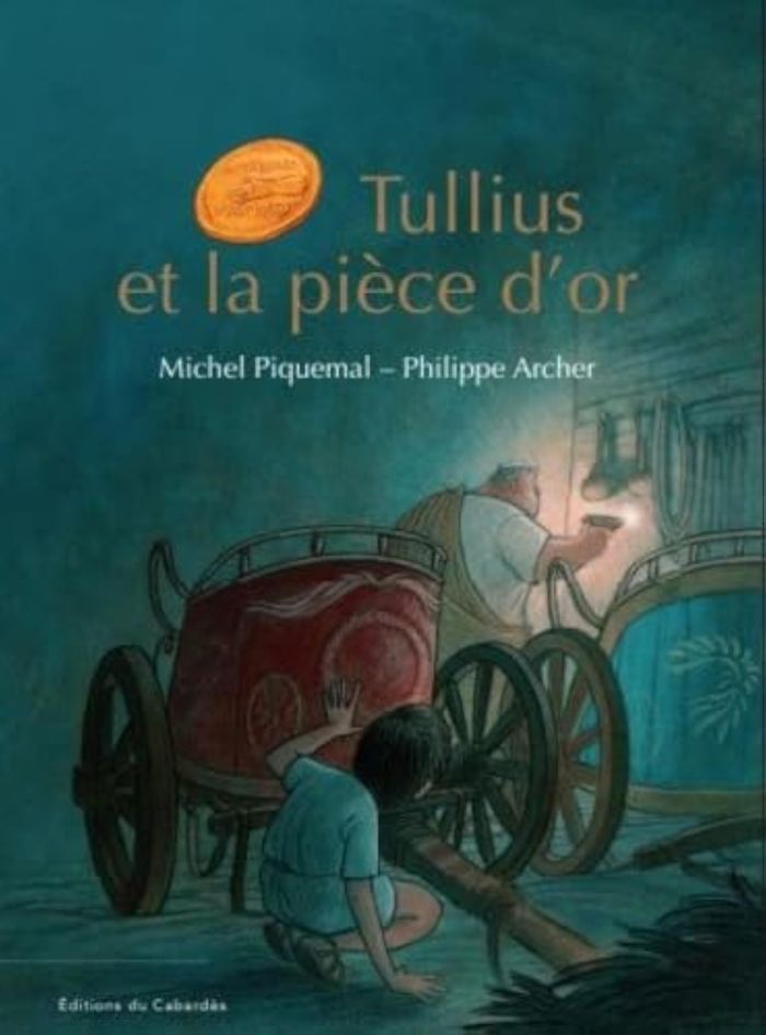 Couverture du livre « Tullius et la pièce d'or » de Michel Piquemal, librairie Les Contes Infusés à Corte
