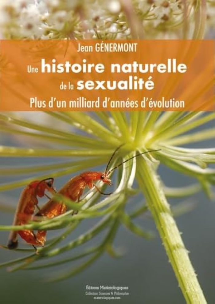 Couverture du livre « UNE HISTOIRE NATURELLE DE LA SEXUALITE. PLUS D UN MILLIARD D ANNEES D EVOLUTION » de Jean Genermont, librairie Les Contes Infusés à Corte