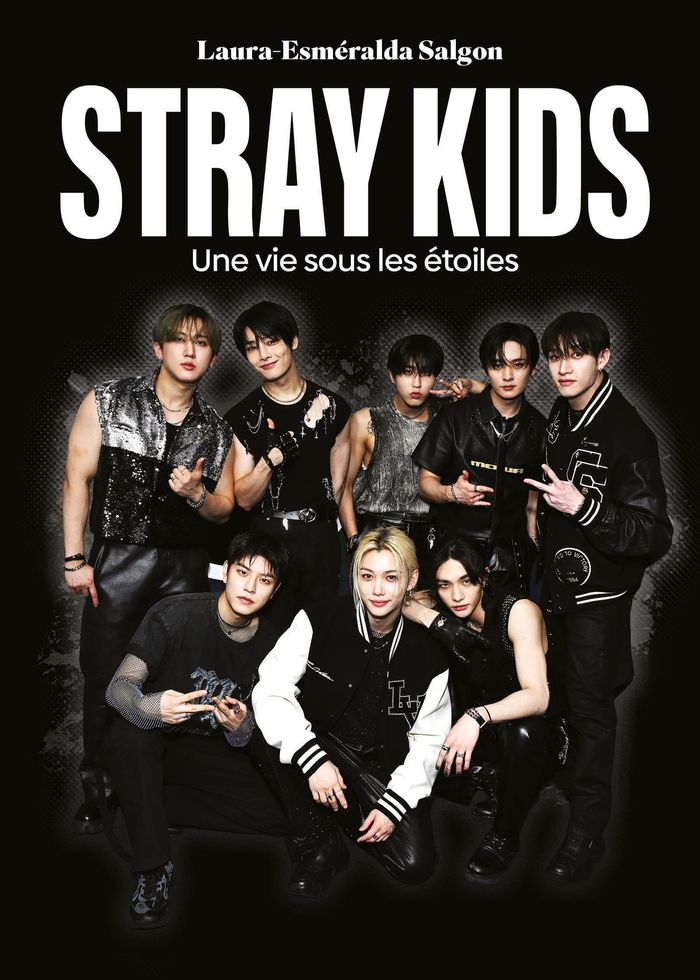 Couverture du livre « Stray Kids : une vie sous les étoiles » de Laura-Esmeralda Salgon, librairie Les Contes Infusés à Corte