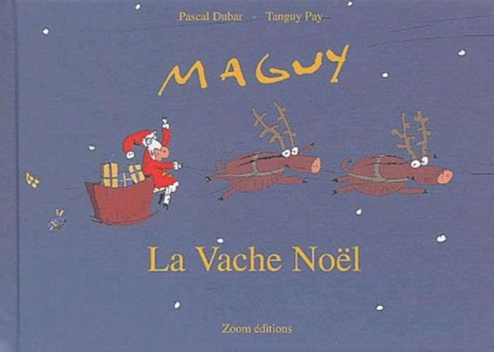 Couverture du livre « MAGUY LA VACHE NOEL », librairie Les Contes Infusés à Corte