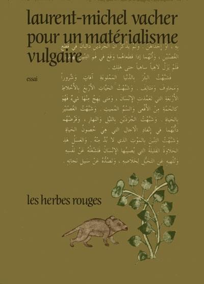 Couverture du livre « POUR UN MATERIALISME VULGAIRE », librairie Les Contes Infusés à Corte