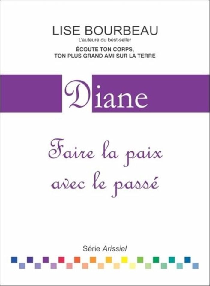 Couverture du livre « Diane : faire la paix avec le passé » de Lise Bourbeau, librairie Les Contes Infusés à Corte