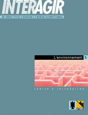 Couverture du livre « INTERAGIR CAHIER D INTEGRATION N 05 L ENVIRONNEMENT » de Genevieve Fournier, librairie Les Contes Infusés à Corte