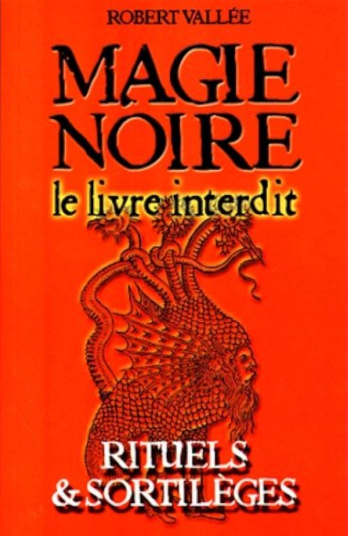 Couverture du livre « MAGIE NOIRE LE LIVRE INTERDIT » de Robert Valle, librairie Les Contes Infusés à Corte