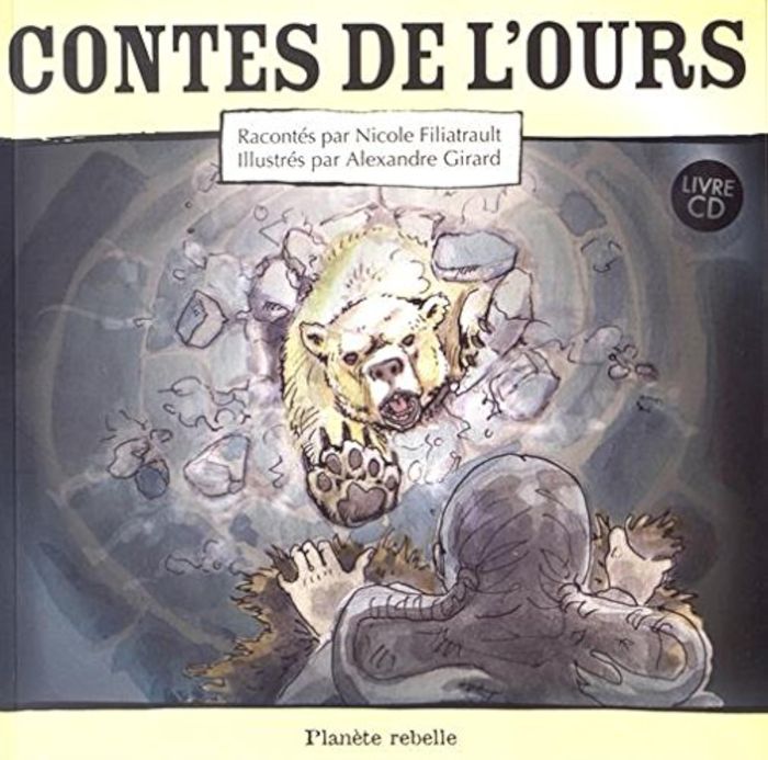 Couverture du livre « CONTES DE L'OURS + CD » de Nicole Filiatrault, librairie Les Contes Infusés à Corte
