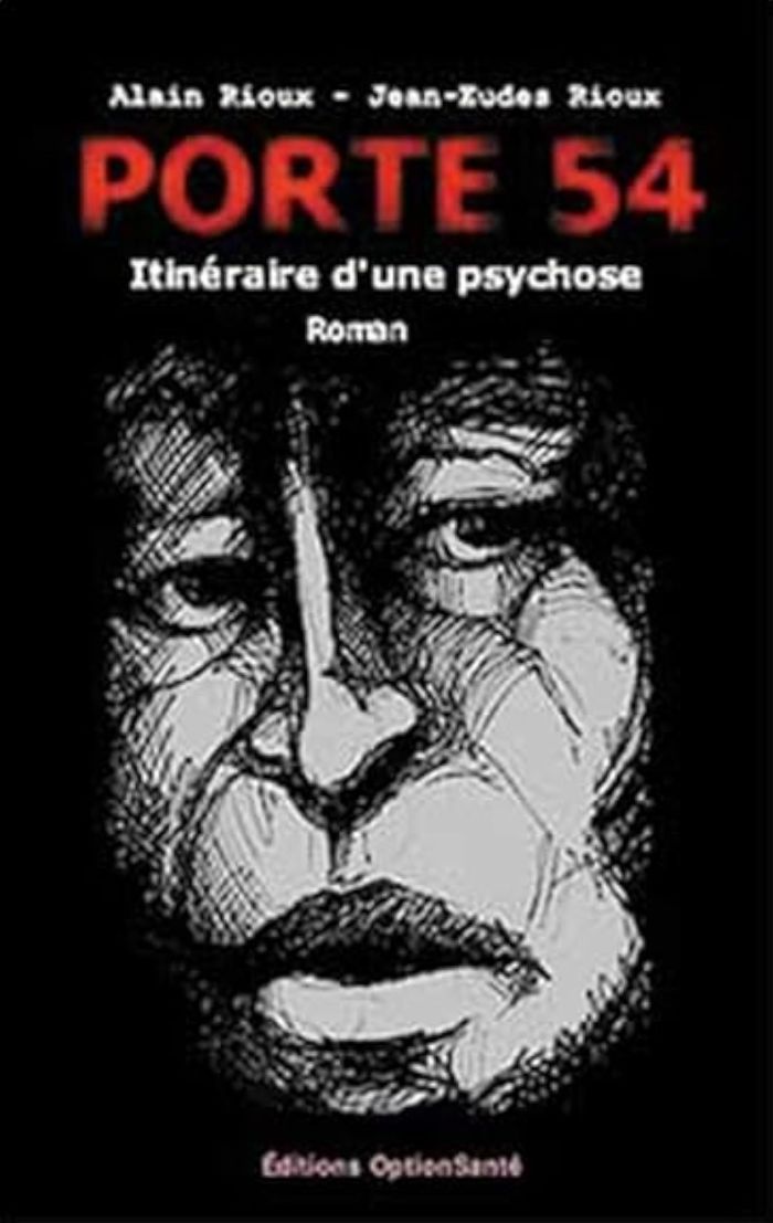 Couverture du livre « PORTE 54. ITINERAIRE D'UNE PSYCHOSE » de Jean-Heudes Rioux, librairie Les Contes Infusés à Corte
