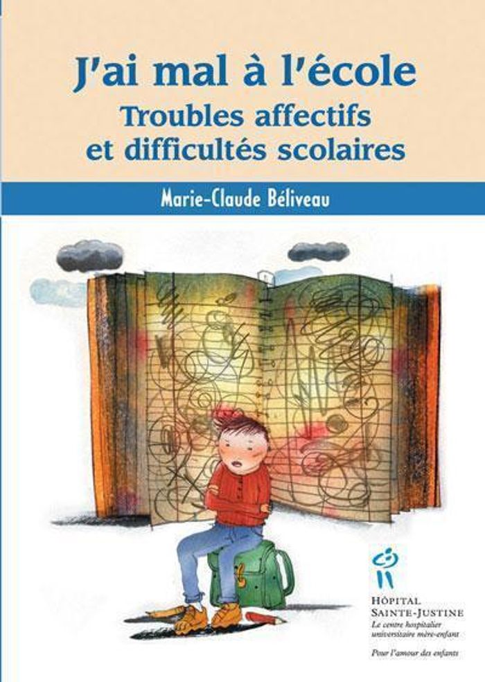 Couverture du livre « J'AI MAL A L'ECOLE - TROUBLES AFFECTIFS ET DIFFICULTES SCOLAIRES » de M-C. Beliveau, librairie Les Contes Infusés à Corte