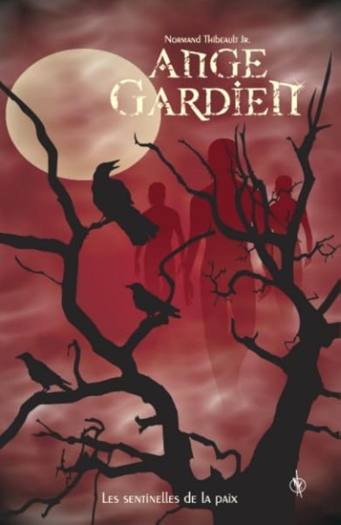 Couverture du livre « LES SENTINELLES DE LA PAIX V 01 ANGE GARDIEN » de Normand Thibeault, librairie Les Contes Infusés à Corte