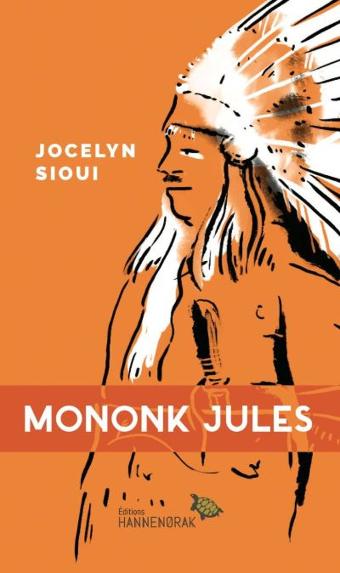 Couverture du livre « MONONK JULES » de Jocelyn Sioui, librairie Les Contes Infusés à Corte