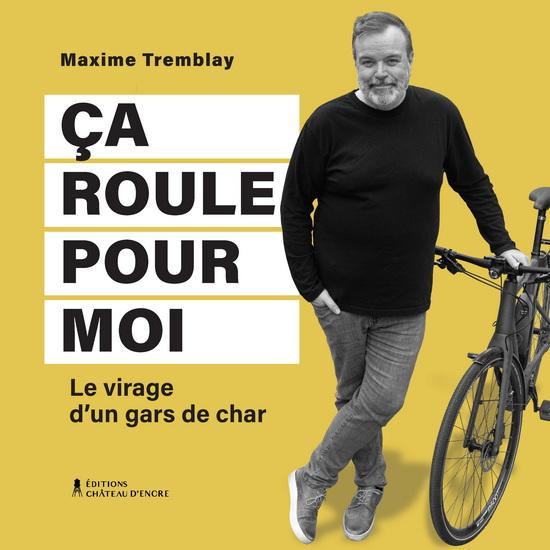 Couverture du livre « CA ROULE POUR MOI. LE VIRAGE D'UN GARS DE CHAR », librairie Les Contes Infusés à Corte