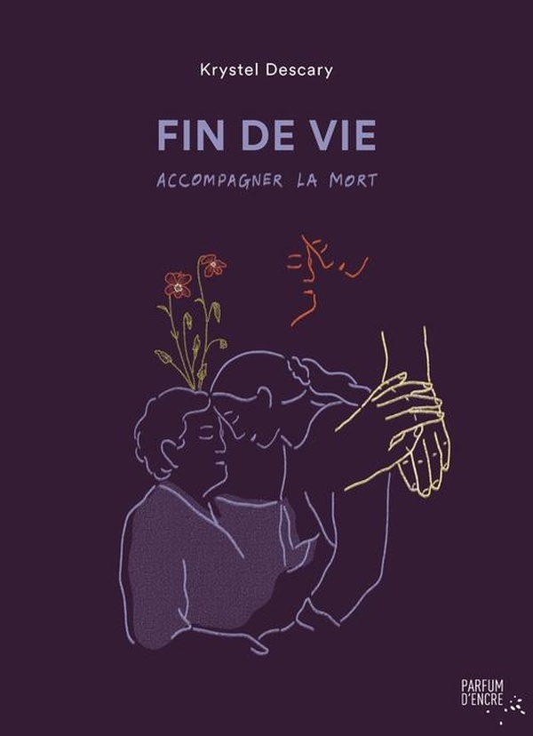 Couverture du livre « FIN DE VIE. ACCOMPAGNER LA MORT », librairie Les Contes Infusés à Corte