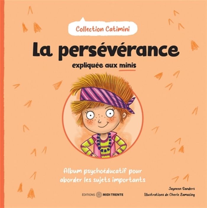 Couverture du livre « La persévérance expliquée aux minis » de Jayneen Sanders, librairie Les Contes Infusés à Corte