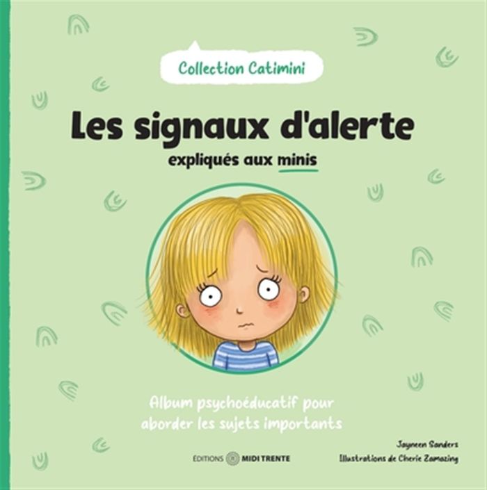 Couverture du livre « Les signaux d'alerte expliqués aux minis » de Jayneen Sanders, librairie Les Contes Infusés à Corte