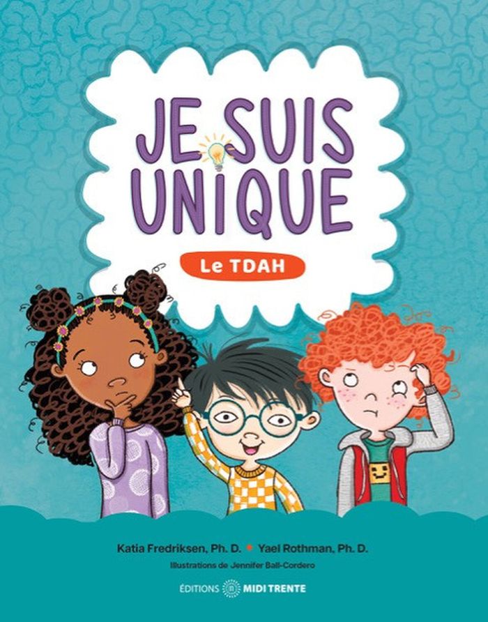 Couverture du livre « Je suis unique : le TDAH » de Katia Fredriksen, librairie Les Contes Infusés à Corte