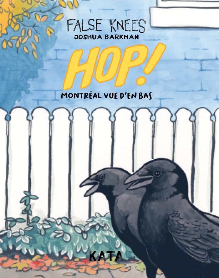 Couverture du livre « HOP ! MONTREAL VUE D'EN BAS », librairie Les Contes Infusés à Corte