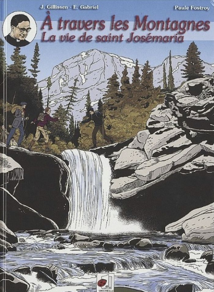Couverture du livre « A TRAVERS LES MONTAGNES - LA VIE DE SAINT JOSEMARIA » de Rafael Arias, librairie Les Contes Infusés à Corte