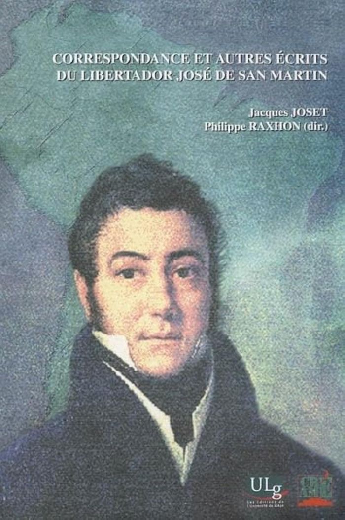 Couverture du livre « CORRESPONDANCE ET AUTRES ECRITS DU LIBERTADOR JOSE DE SAN MARTIN », librairie Les Contes Infusés à Corte