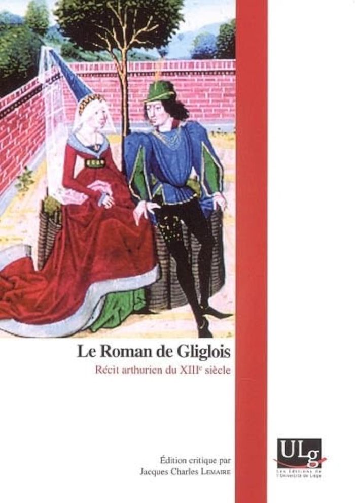Couverture du livre « LE ROMAN DE GLIGLOIS : RECIT ARTHURIEN DU XIIIE SIECLE » de Lemaire Jacques Char, librairie Les Contes Infusés à Corte
