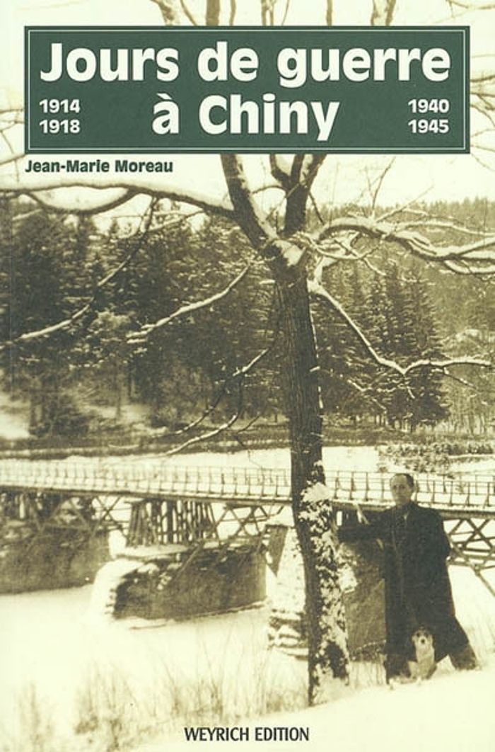 Couverture du livre « JOURS DE GUERRE A CHINY (1914-1918) - (1940-1945) », librairie Les Contes Infusés à Corte