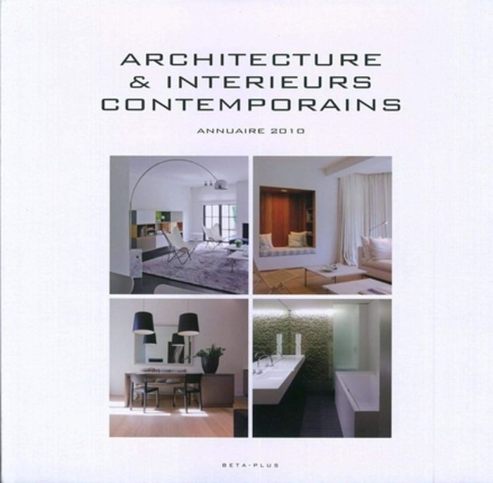 Couverture du livre « ARCHITECTURE & INTERIEURS CONTEMPORAINS - ANNUAIRE 2010 - MULTILINGUE » de Wim Pauwels, librairie Les Contes Infusés à Corte