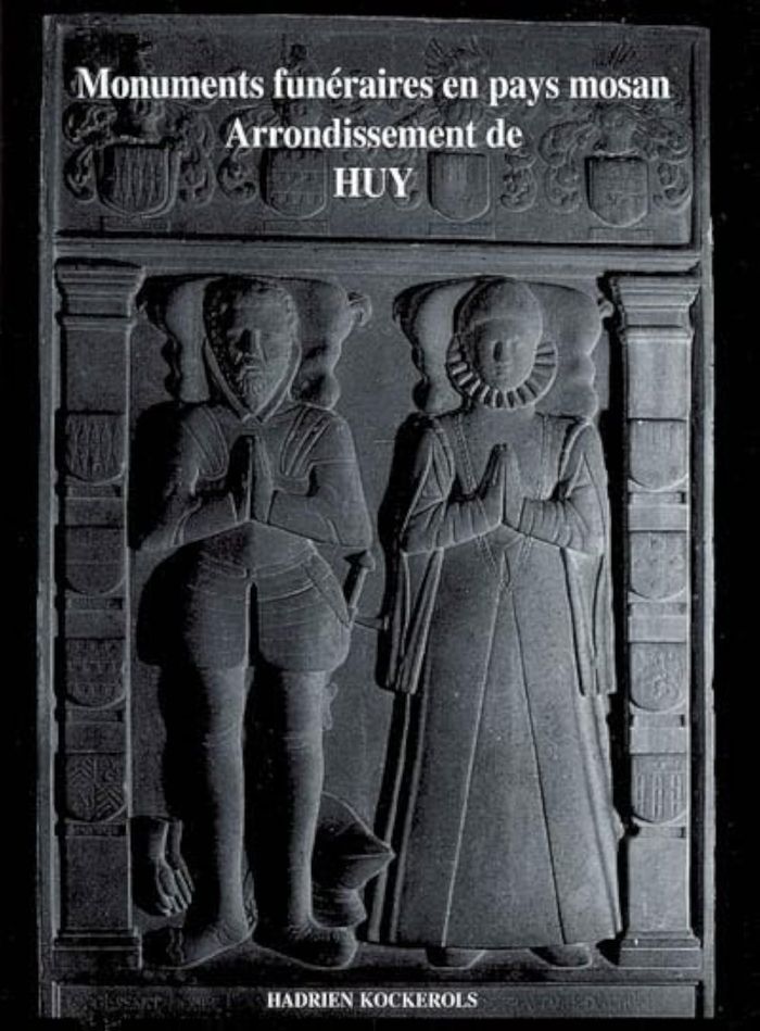 Couverture du livre « ARRONDISSEMENT DE HUY : TOMBES ET EPITAPHES, 1100-1800 », librairie Les Contes Infusés à Corte
