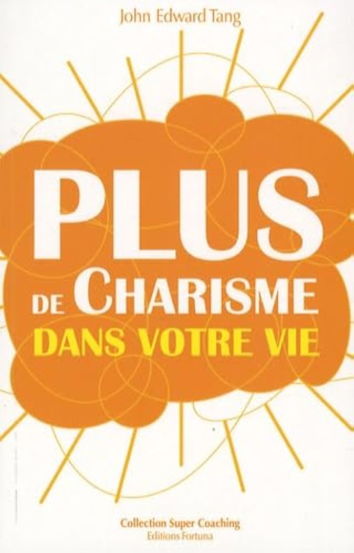 Couverture du livre « PLUS DE CHARISME DANS VOTRE VIE », librairie Les Contes Infusés à Corte