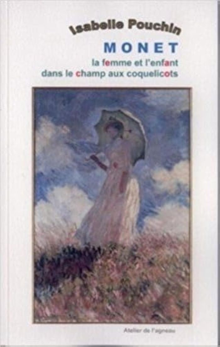 Couverture du livre « MONET, LA FEMME ET L'ENFANT DANS LE CHAMP AUX COQUELICOTS », librairie Les Contes Infusés à Corte